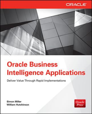 Oracle Business Intelligence Applications : Deliver Value Through Rapid Implementations
