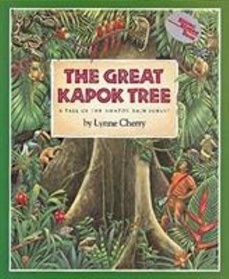 The Great Kapok Tree : A Tale of the Amazon Rain Forest
