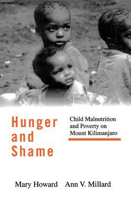 Hunger and Shame : Child Malnutrition and Poverty on Mount Kilimanjaro