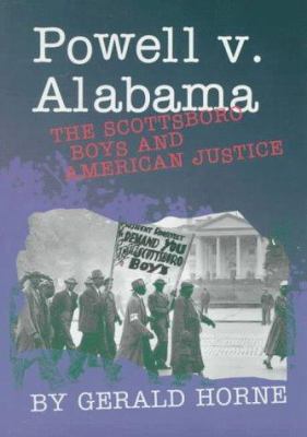 Powell vs. Alabama : The Scottsboro Boys and American Justice