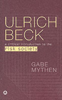 Ulrich Beck : A Critical Introduction to the Risk Society