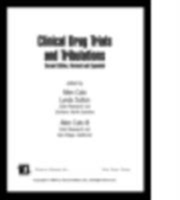 Clinical Drug Trials and Tribulations, Revised and Expanded
