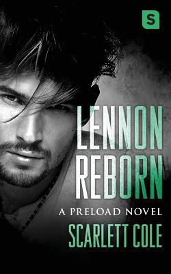 Lennon Reborn : A Steamy, Emotional Rockstar Romance