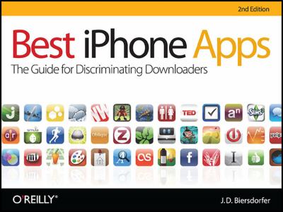 Best IPhone Apps : The Guide for Discriminating Downloaders