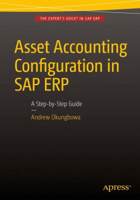 Asset Accounting Configuration in SAP ERP : A Step-By-Step Guide