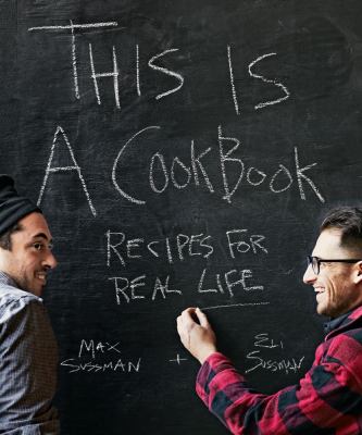 This Is a Cookbook : Recipes for Real Life