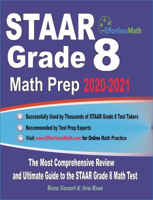 STAAR Grade 8 Math Prep 2020-2021 : The Most Comprehensive Review and Ultimate Guide to the STAAR Math Test