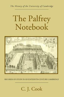 The Palfrey Notebook : Records of Study in Seventeenth-Century Cambridge