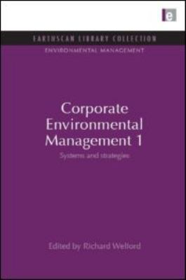 Corporate Environmental Management 1 : Systems and Strategies