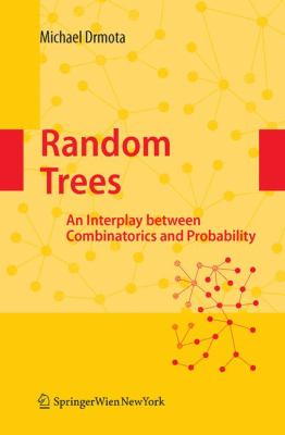 Random Trees : An Interplay Between Combinatorics and Probability