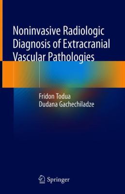 Noninvasive Radiologic Diagnosis of Extracranial Vascular Pathologies