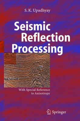 Seismic Reflection Processing : With Special Reference to Anisotropy