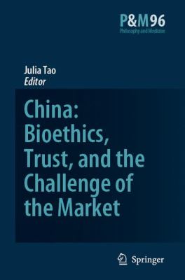 China : Bioethics, Trust, and the Challenge of the Market