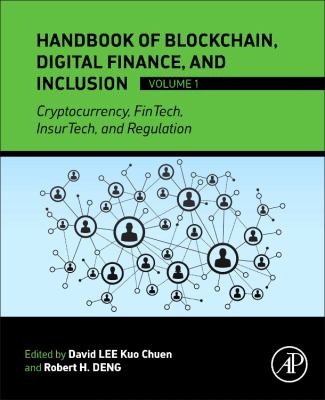Handbook of Blockchain, Digital Finance and Inclusion : Cryptocurrency, Fintech, Insurtech, and Regulation