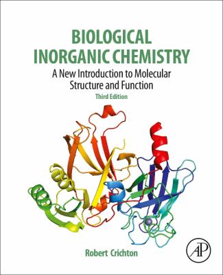 Biological Inorganic Chemistry : A New Introduction to Molecular Structure and Function