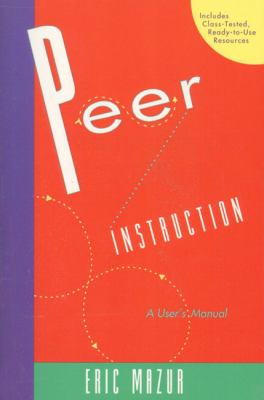 Peer Instruction: a User's Manual