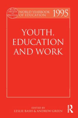 World Yearbook of Education 1995 : Youth, Education and Work
