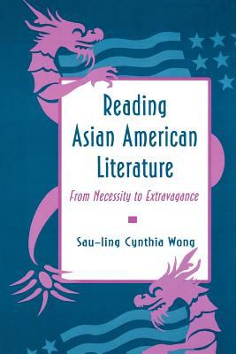 Reading Asian American Literature : From Necessity to Extravagance