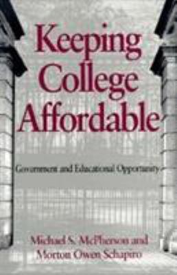 Keeping College Affordable : Government and Educational Opportunity