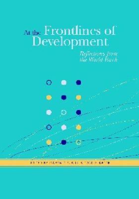 At the Frontlines of Development : Reflections from the World Bank