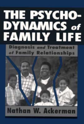 The Psychodynamics of Family Life