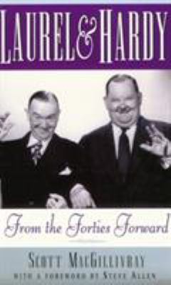 Laurel and Hardy : From the Forties Forward