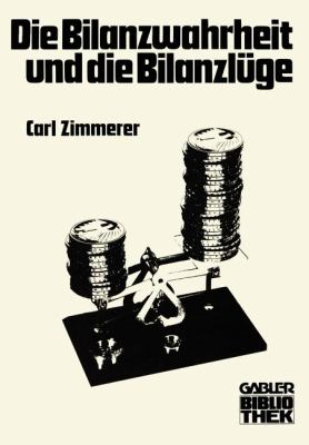 Die Bilanzwahrheit und Die Bilanzlüge