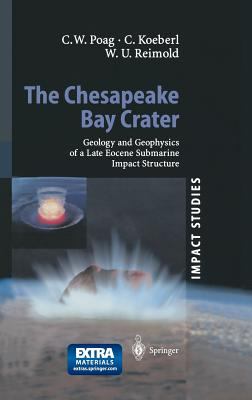 Chesapeake Bay Crater : Geology and Geophysics of a Late Eocene Submarine Impact Structure
