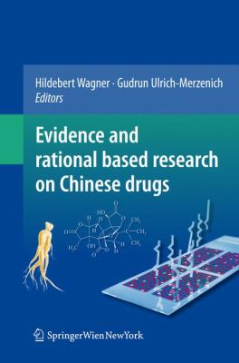 Evidence and Rational Based Research on Chinese Drugs