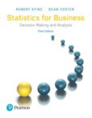 Statistics for Business: Decision Making and Analysis