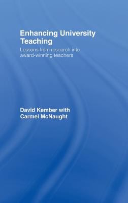 Enhancing University Teaching : Lessons from Research into Award-Winning Teachers