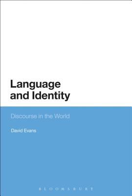 Language and Identity : Discourse in the World