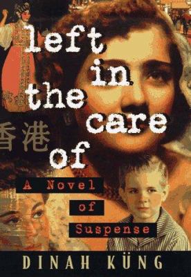 Left in the Care of : A Novel of Suspense