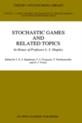 Stochastic Games and Related Topics : In Honor of Professor L. S. Shapley