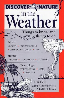 Discover Nature in the Weather : Things to Know and Things to Do