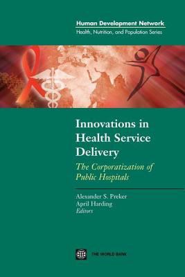 Innovations in Health Service Delivery : The Corporatization of Public Hospitals