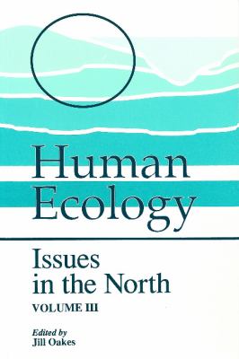 Human Ecology : Issues in the North