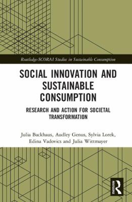 Social Innovation and Sustainable Consumption : Research and Action for Societal Transformation