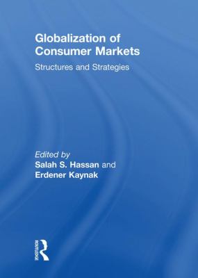 Globalization of Consumer Markets : Structures and Strategies
