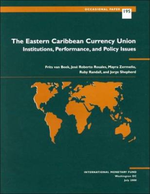 The Eastern Caribbean Currency Union-Performance, Progress and Policy Issues