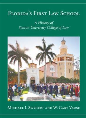 Florida's First Law School : History of Stetson University College of Law