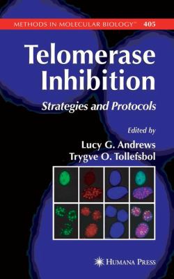 Telomerase Inhibition : Strategies and Protocols