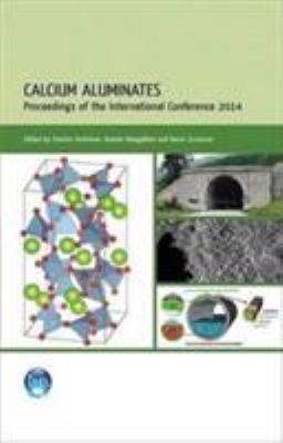 Calcium Aluminates : Proceedings of the 2014 International Conference