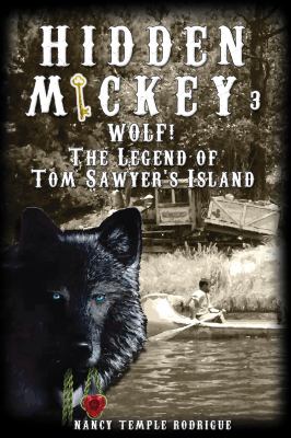 Hidden Mickey 3 : Wolf! the Legend of Tom Sawyer's Island
