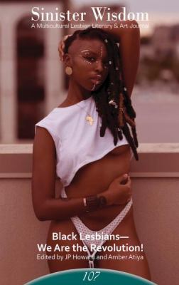 Sinister Wisdom 107 : Black Lesbians--We Are the Revolution