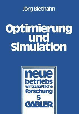 Optimierung und Simulation : Anwendung Verschiedener Optimierungsverfahren Auf E. Stochast. Lagerhaltungsproblem