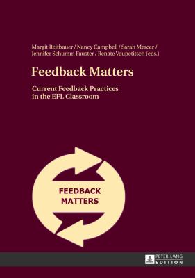 Feedback Matters : Current Feedback Practices in the EFL Classroom