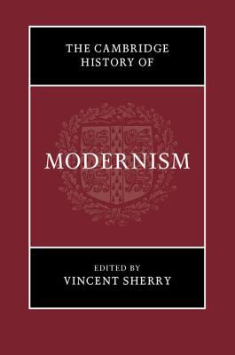 The Cambridge History of Modernism