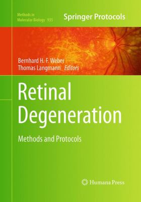 Retinal Degeneration : Methods and Protocols