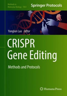 CRISPR Gene Editing : Methods and Protocols